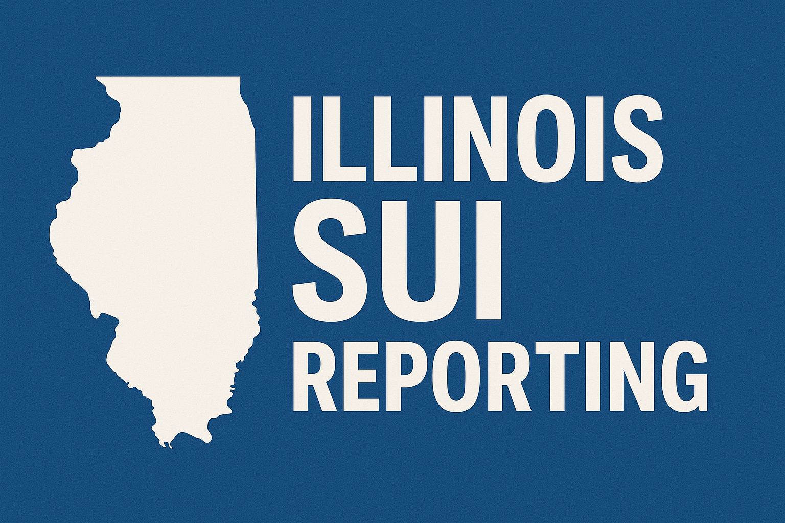 Illinois SUI Reporting Sign