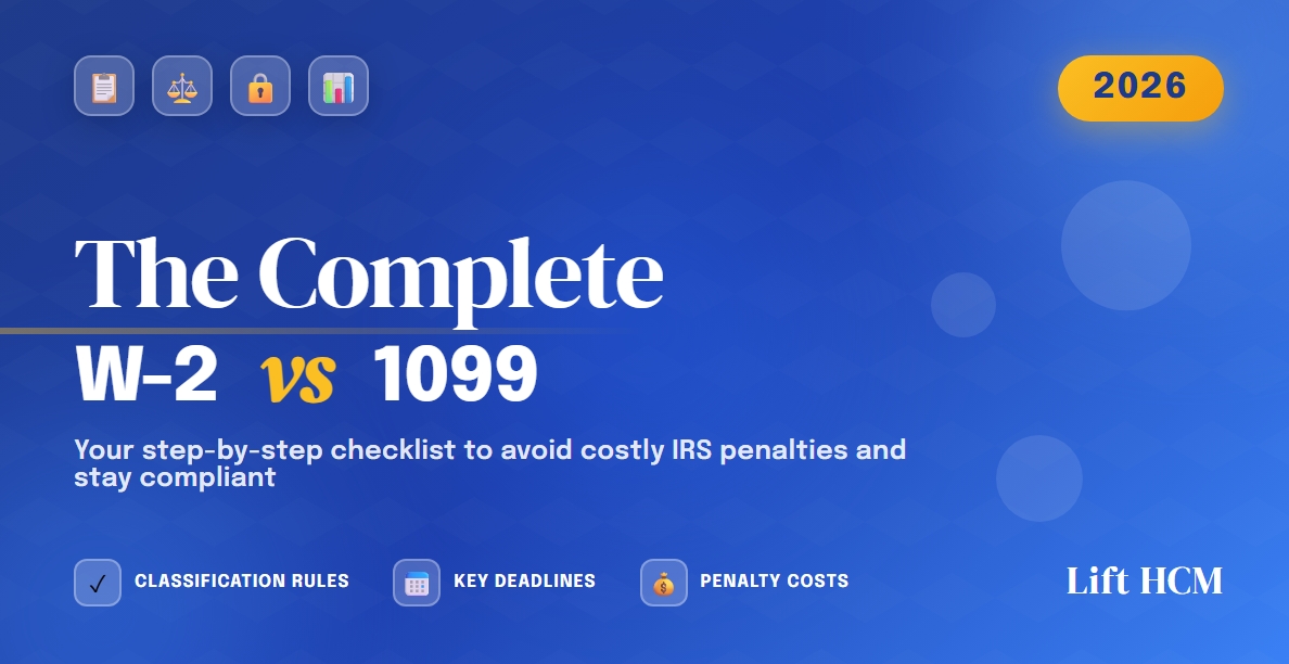 W-2 vs 1099 compliance guide for 2026 tax season showing worker classification rules, filing deadlines, and IRS penalty information for employers